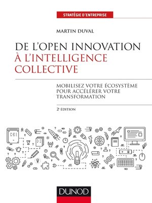 cover image of De l'Open Innovation à l'Intelligence Collective--2e éd.
